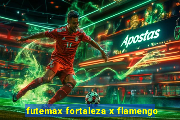 futemax fortaleza x flamengo